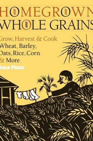 Cover of Homegrown Whole Grains