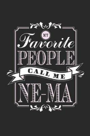 Cover of My Favorite People Call Me Ne-Ma