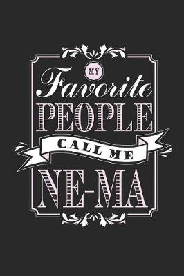 Book cover for My Favorite People Call Me Ne-Ma