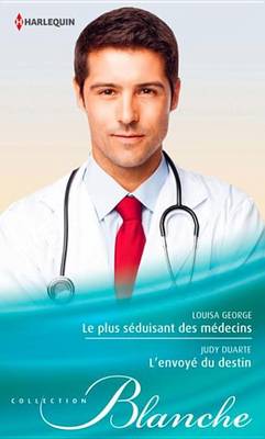 Book cover for Le Plus Seduisant Des Medecins - L'Envoye Du Destin