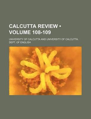 Book cover for Calcutta Review (Volume 108-109)