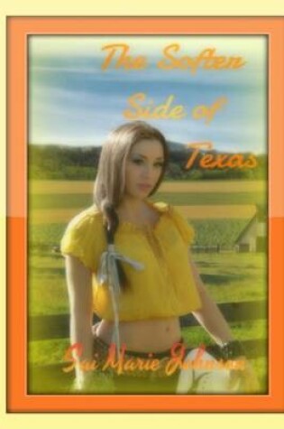 Cover of The Softer Side of Texas