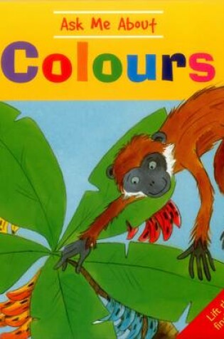 Cover of Ask Me About Colours