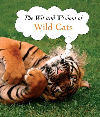 Cover of The Wit and Wisdom of Wild Cats