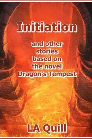 Cover of Initiation and Other Stories Based on the Novel Dragon's Tempest