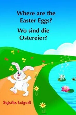 Cover of Where are the Easter Eggs? Wo sind die Ostereier?