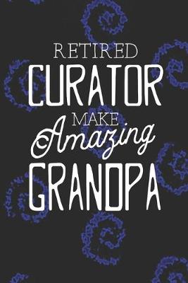 Book cover for Retired Curator Make Amazing Grandpa