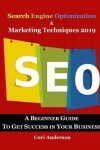 Book cover for Search Engine Optimization & Marketing Techniques 2019