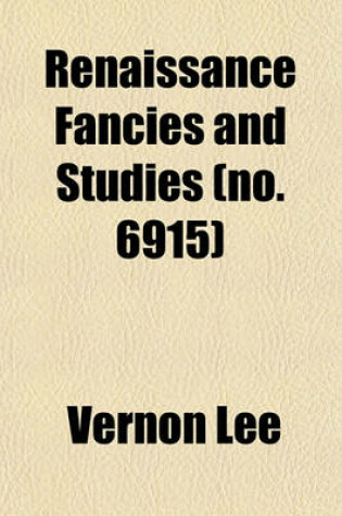 Cover of Renaissance Fancies and Studies (Volume 6915)