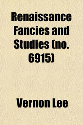 Book cover for Renaissance Fancies and Studies (Volume 6915)