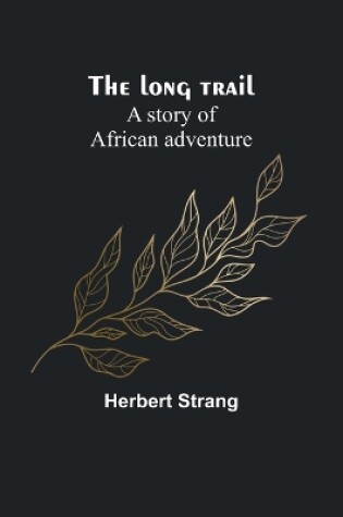 Cover of The long trail
