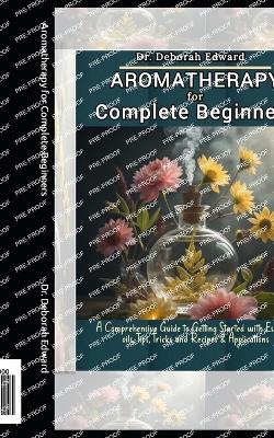 Book cover for Aromatherapy for Complete Beginners