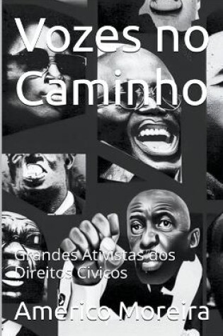 Cover of Vozes no Caminho - Grandes Ativistas dos Direitos Civicos