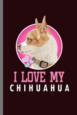 Book cover for I love my Chihuahua