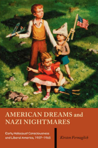 Cover of American Dreams and Nazi Nightmares