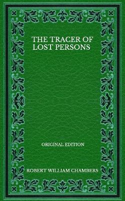 Book cover for The Tracer Of Lost Persons - Original Edition