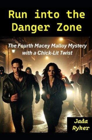 Cover of Run into the Danger Zone