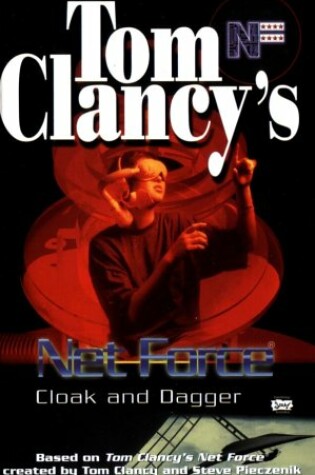 Cover of Tom Clancy's Net Force (Young Adult #17): Cloak and Dagger