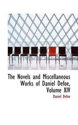 Book cover for The Novels and Miscellaneous Works of Daniel Defoe, Volume XIV