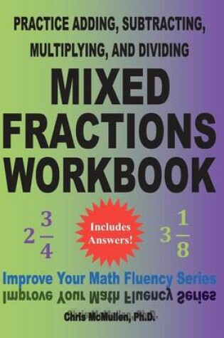 Cover of Practice Adding, Subtracting, Multiplying, and Dividing Mixed Fractions Workbook