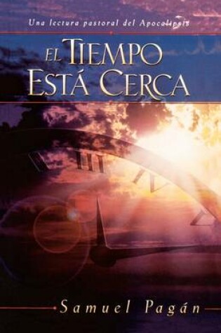 Cover of El Tiempo Esta Cerca
