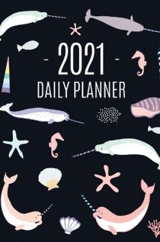 Cover of Narwhal Daily Planner 2021
