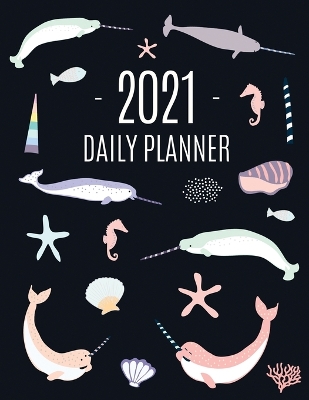 Book cover for Narwhal Daily Planner 2021