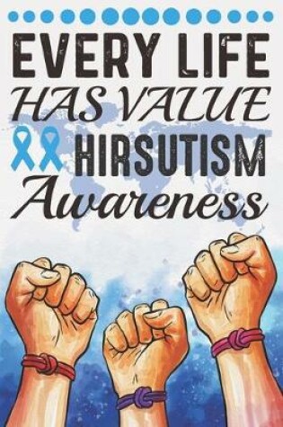 Cover of Every Life Has Value Hirsutism Awareness