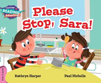 Book cover for Cambridge Reading Adventures Please Stop, Sara! Pink A Band