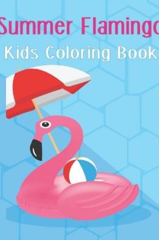 Cover of Summer Flamingo Kids Coloring Book