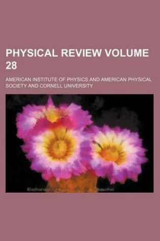 Cover of Physical Review Volume 28