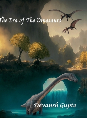 Cover of The Era of The Dinosaurs