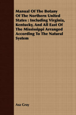 Cover of Manual Of The Botany Of The Northern United States