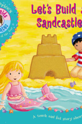 Cover of Katie Price Mermaids and Pirates Lets Build a Sandcastle