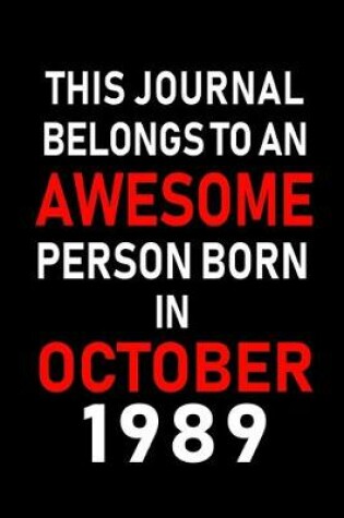 Cover of This Journal belongs to an Awesome Person Born in October 1989
