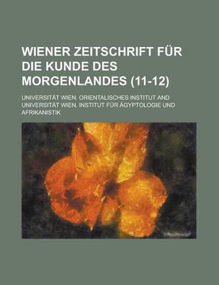 Book cover for Wiener Zeitschrift Fur Die Kunde Des Morgenlandes (11-12)