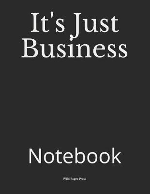 Book cover for It's Just Business