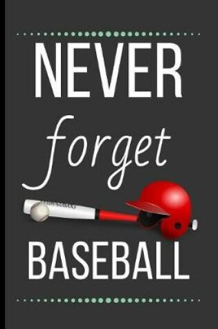 Cover of Never Forget Baseball
