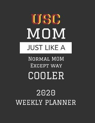 Book cover for USC Mom Weekly Planner 2020