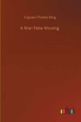 Cover of A War-Time Wooing