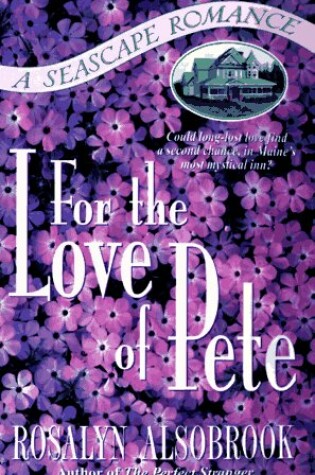 Cover of For the Love of Pete