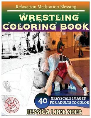 Book cover for Wrestling Coloring Book for Adults Relaxation Meditation Blessing