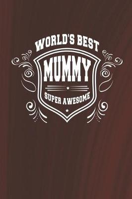 Book cover for World's Best Mummy Super Awesome