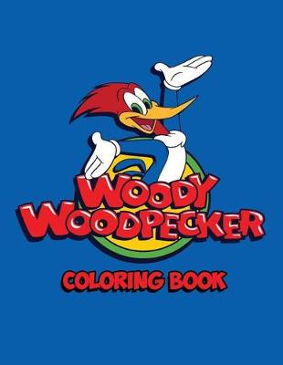 Book cover for Woody Woodpecker Coloring Book