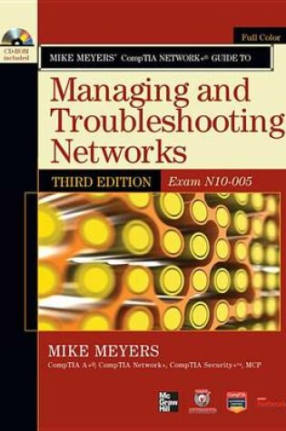 Cover of Mike Meyers' Comptia Network+ Guide to Managing and Troubleshooting Networks, 3rd Edition (Exam N10-005) (Enhanced Ebook)