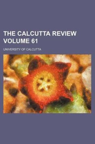 Cover of The Calcutta Review Volume 61