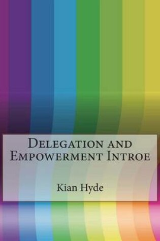 Cover of Delegation and Empowerment Introe