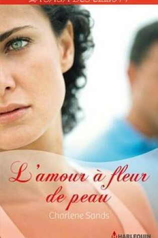 Cover of L'Amour a Fleur de Peau (Saga)