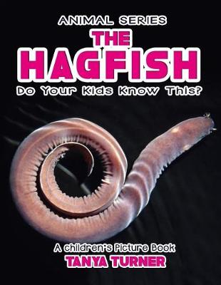 Book cover for THE HAGFISH Do Your Kids Know This?
