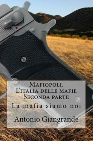 Cover of Mafiopoli. l'Italia Delle Mafie. Seconda Parte